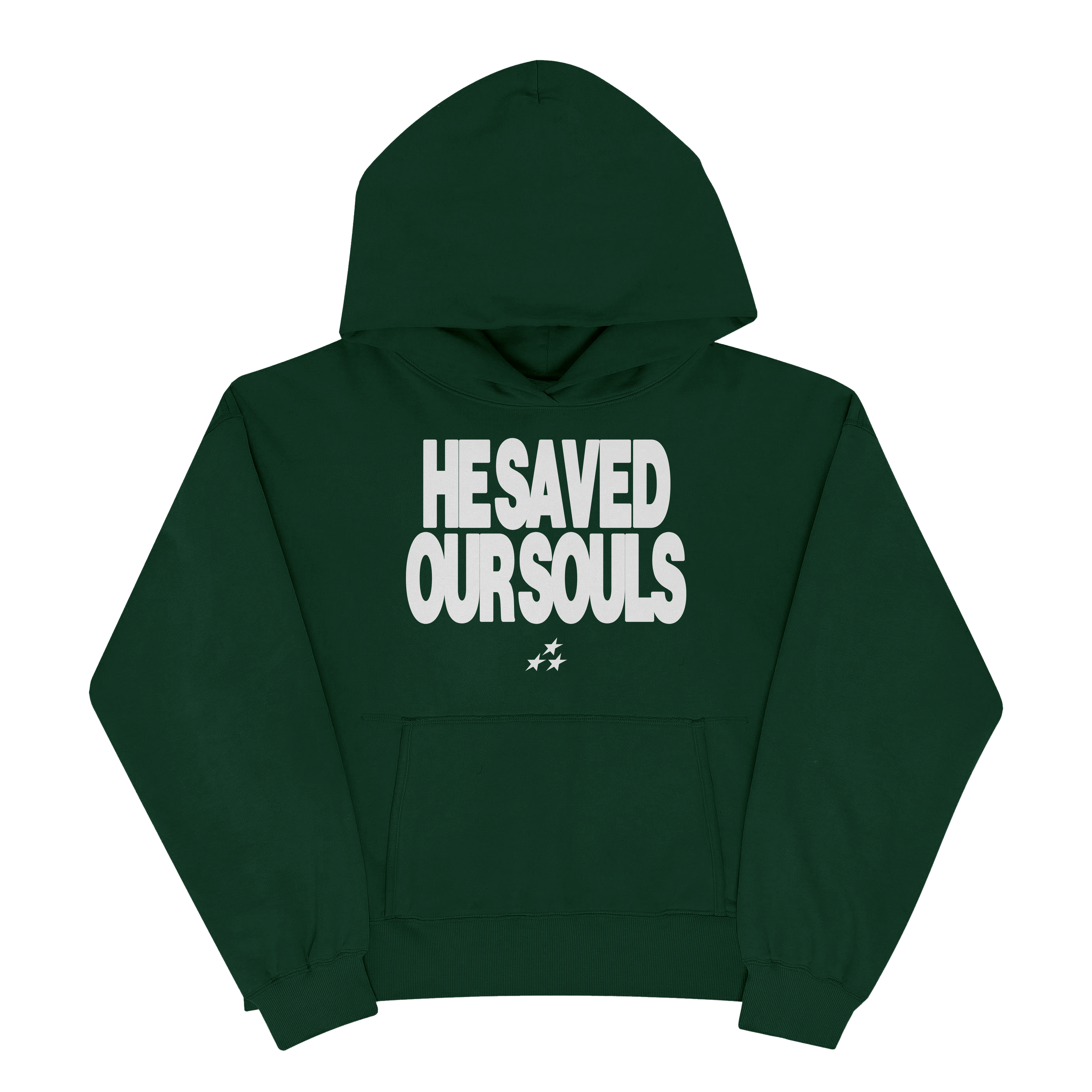 HE SAVED OUR SOULS HOODIE GREEN